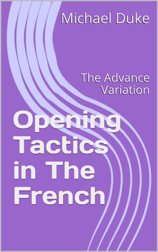 Chess Opening Tactics 3 - Chess Opening Tactics - The French