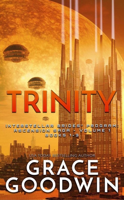 Interstellar Brides Program: Ascension Saga - Trinity: Ascension Saga: Books 1, 2 & 3 (Volume 1)