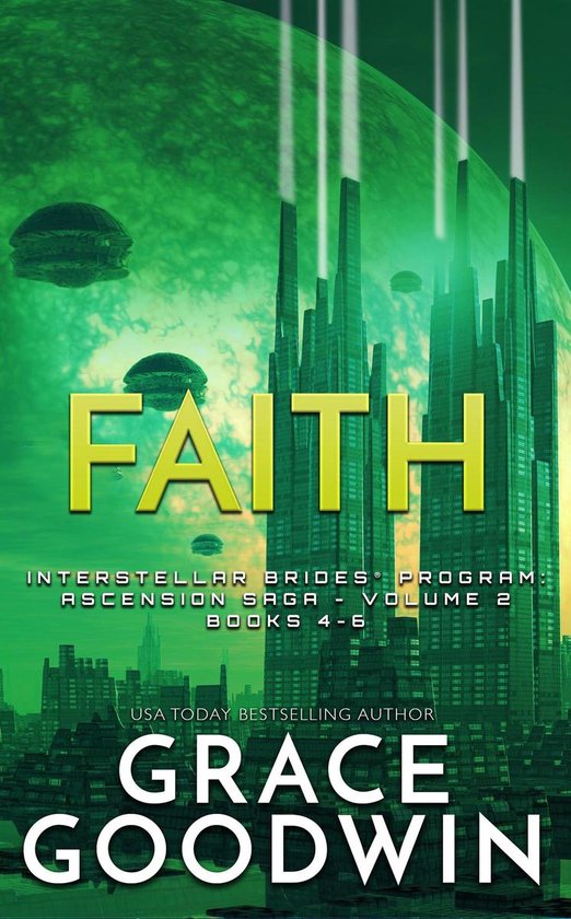 Interstellar Brides Program: Ascension Saga - Faith: Ascension Saga: Books 4, 5, 6 (Volume 2)