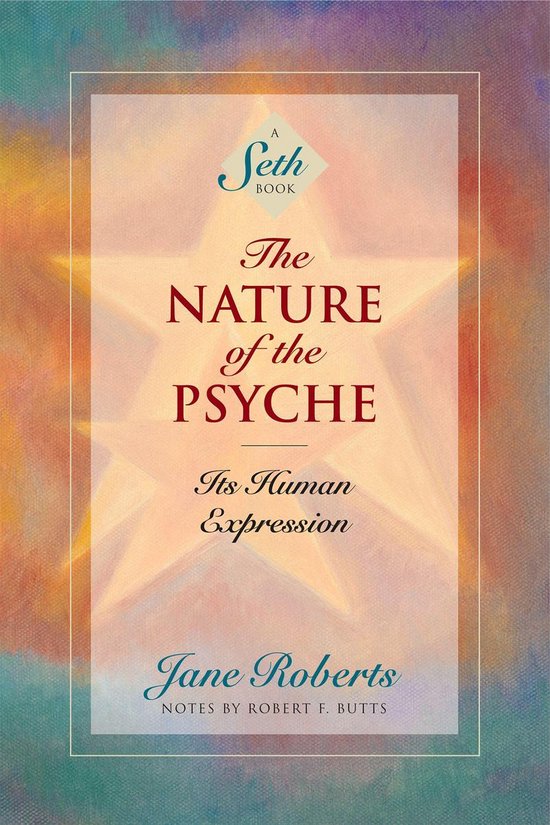 A Seth Book - The Nature of the Psyche