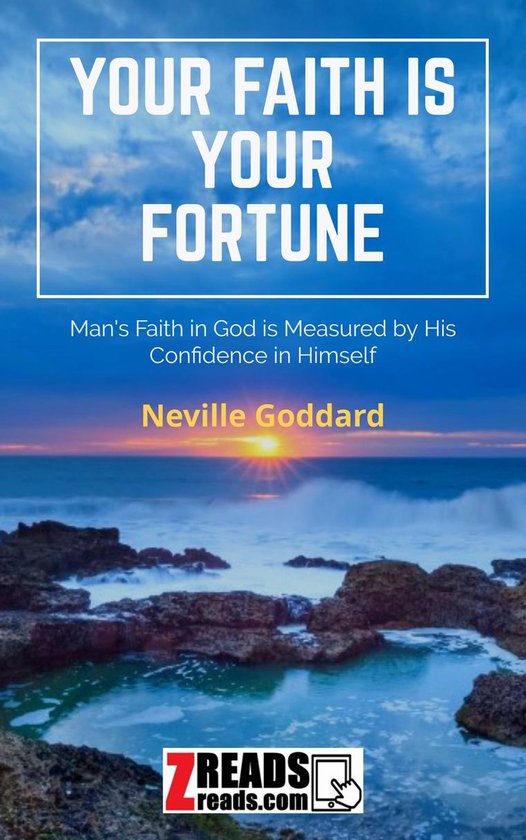 YOUR FAITH IS YOUR FORTUNE