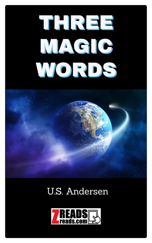 THREE MAGIC WORDS