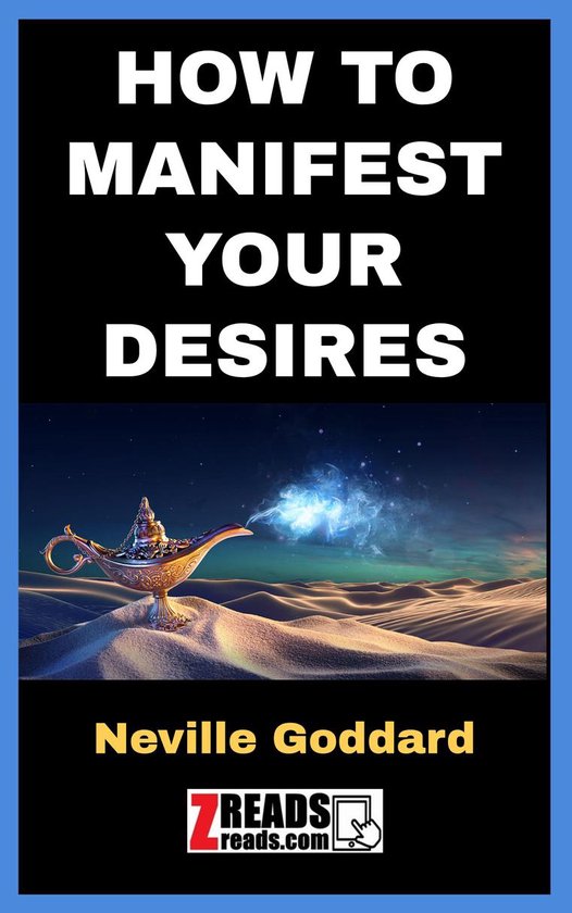 HOW TO MANIFEST YOUR DESIRES