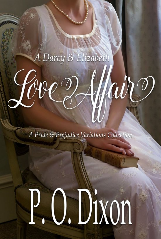 A Darcy and Elizabeth Love Affair