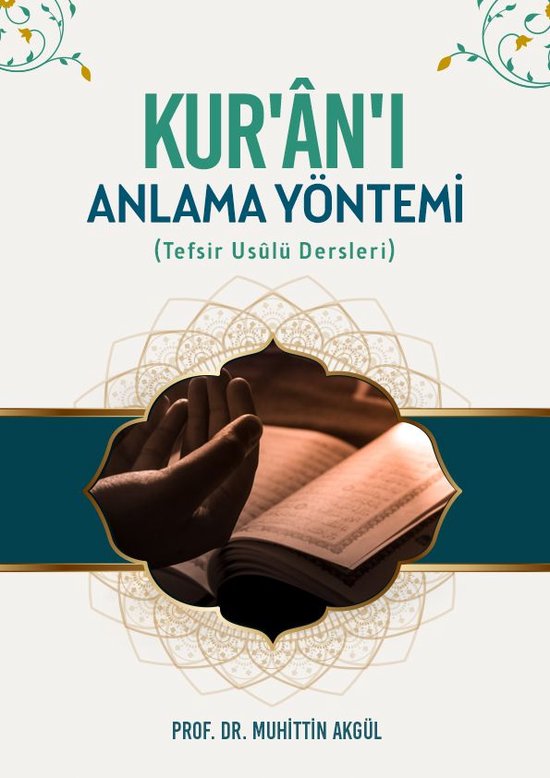 KUR’ÂN-I ANLAMA YÖNTEMİ