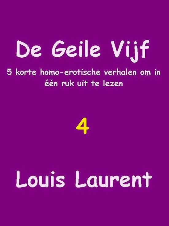 De geile vijf, vier