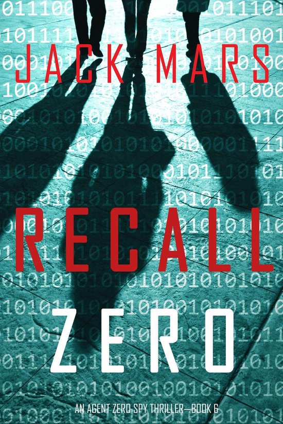 An Agent Zero Spy Thriller 6 - Recall Zero (An Agent Zero Spy Thriller—Book #6)