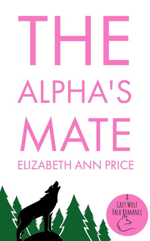 Grey Wolf Pack 2 - The Alpha's Mate