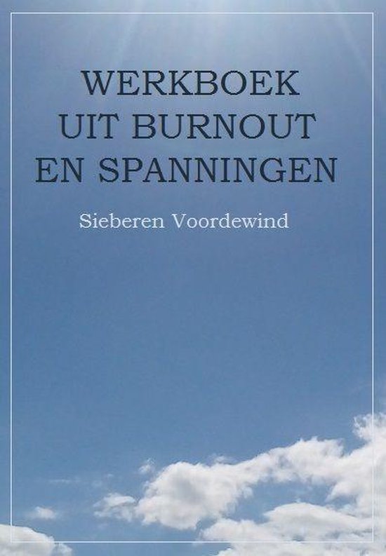 WERKBOEK UIT BURNOUT EN SPANNINGEN