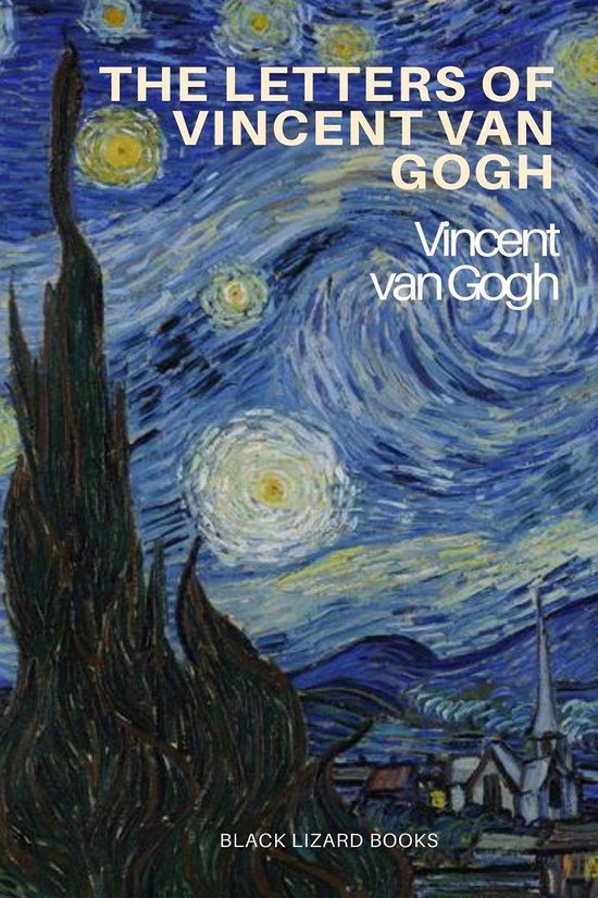 The Letters of Vincent Van Gogh