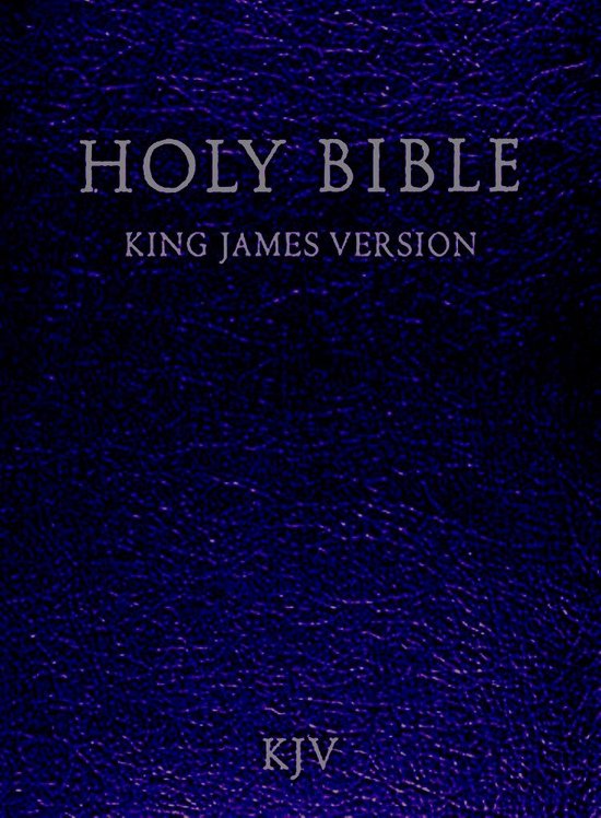 The Holy Bible, KJV- Old and New Testament