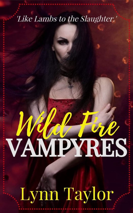 The Blood Chronicles 1 - Wild Fire Vampyres