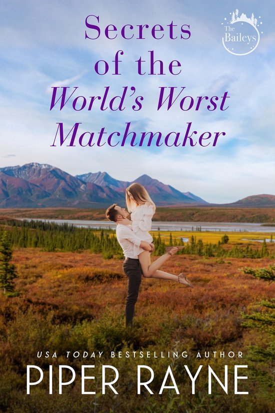 The Baileys 7 - Secrets of the World's Worst Matchmaker