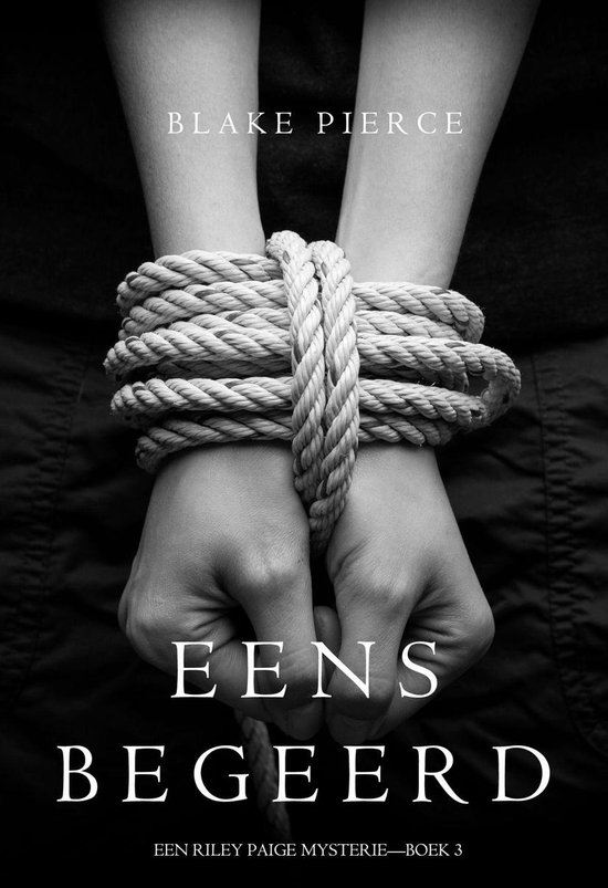 (Een Riley Paige Mysterie 3 - Eens begeerd (een Riley Paige Mysterie--Boek #3)