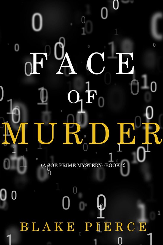 A Zoe Prime Mystery 2 - Face of Murder (A Zoe Prime Mystery—Book 2)