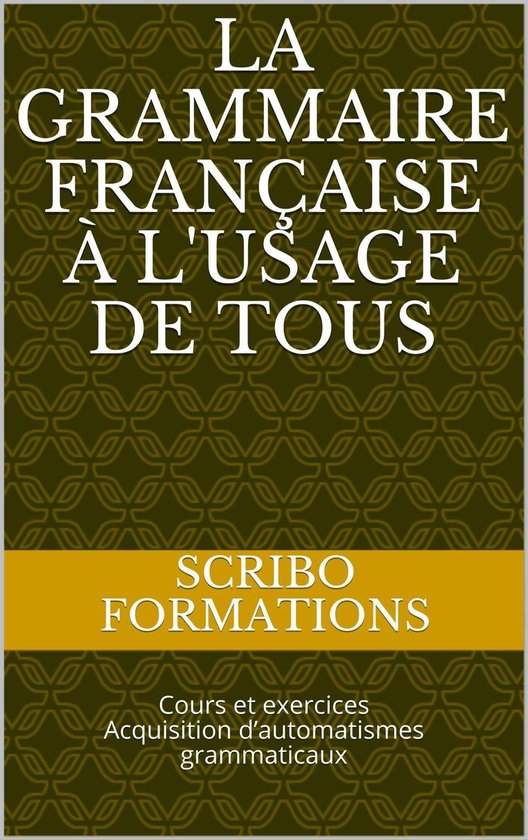 la grammaire française à l'usage de tous