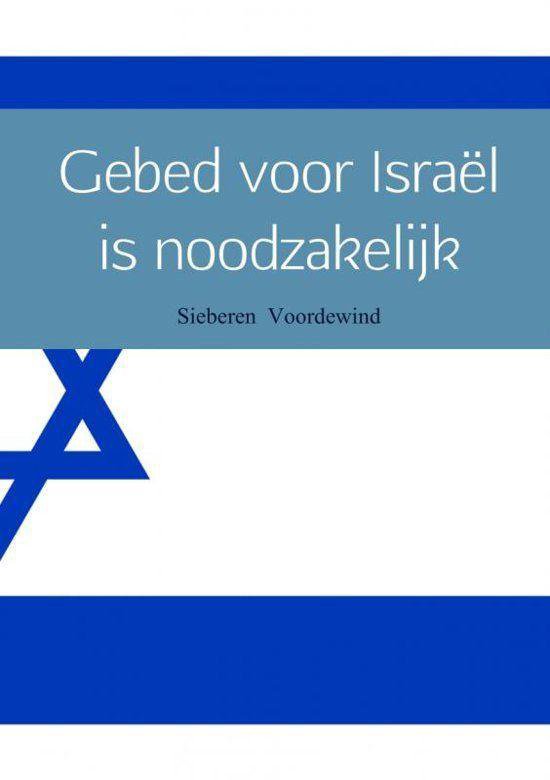 GEBED VOOR ISRAËL IS NOODZAKELIJK