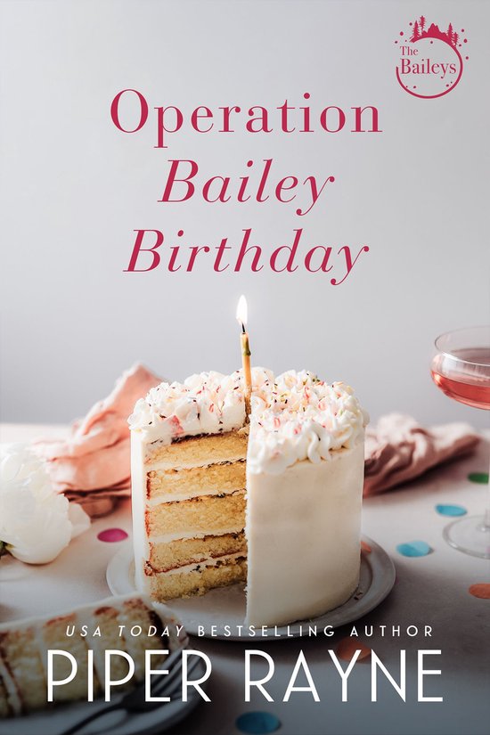 The Baileys 9.5 - Operation Bailey Birthday
