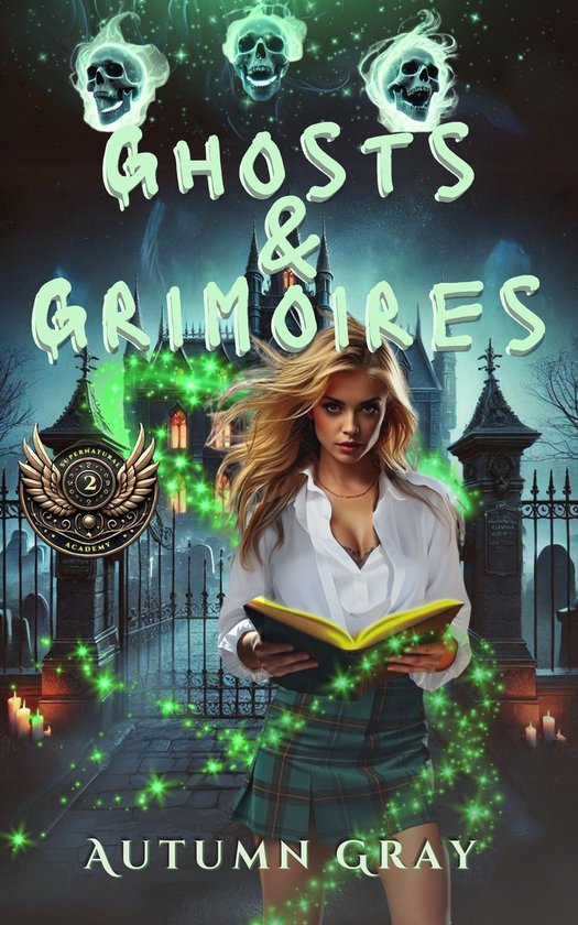 Supernatural Academy 2 - Ghosts & Grimoires