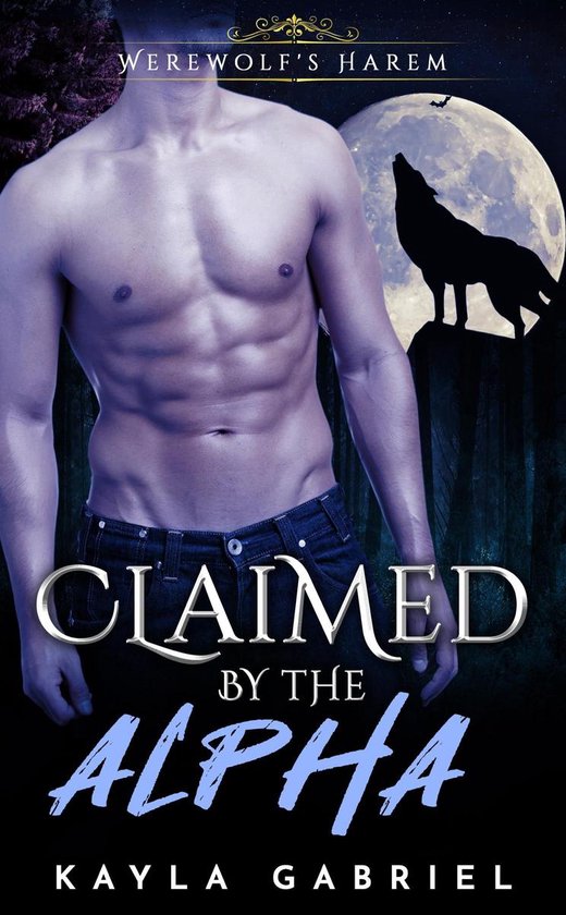 Werewolf's Harem 1 - Claimed by the Alpha