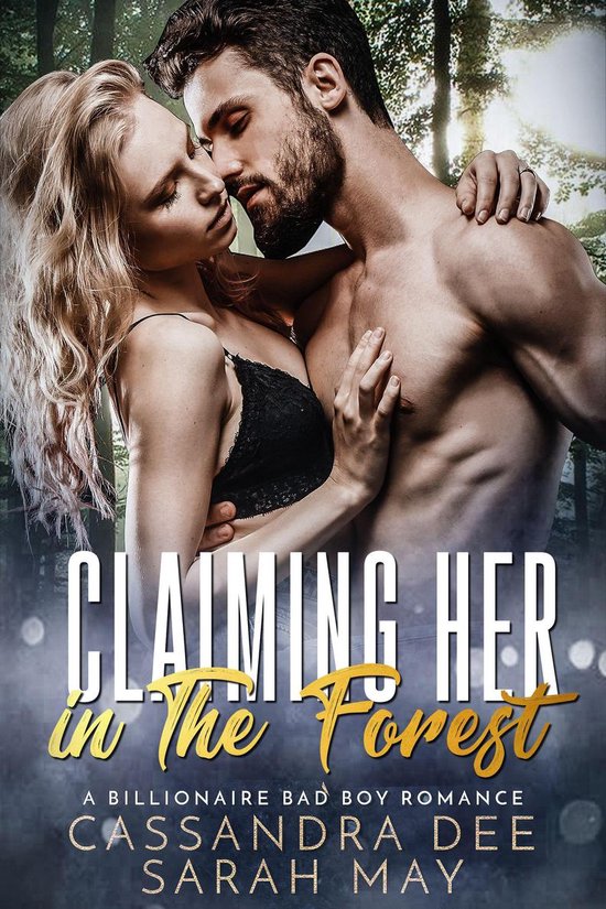 The Claiming Her Series 5 - Claiming Her in the Forest