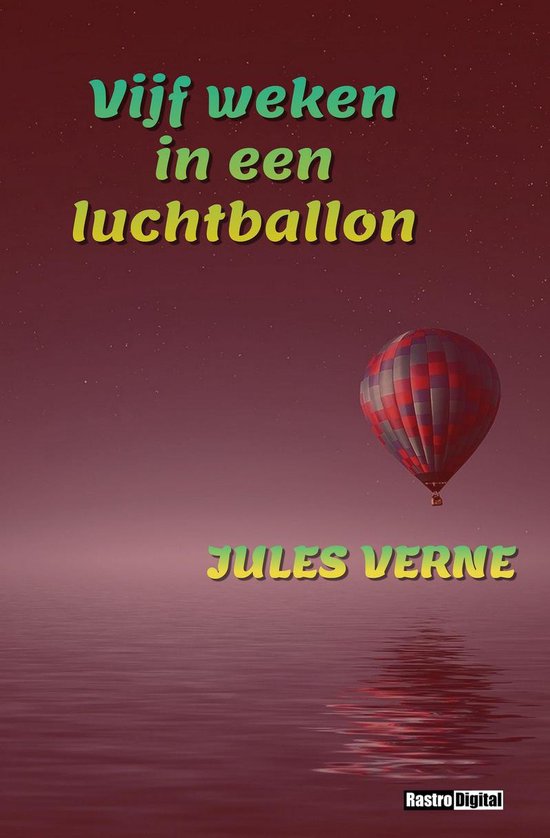 Vijf weken in een luchtballon