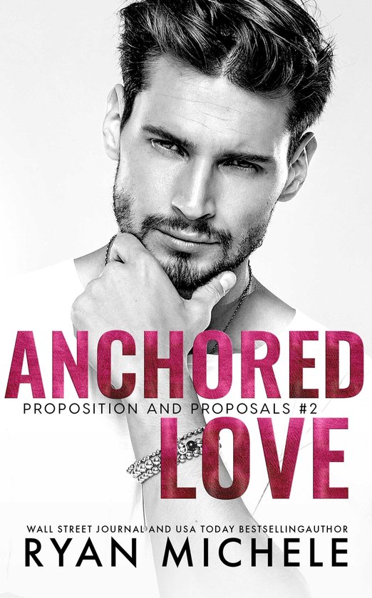 Propositions and Proposals 2 - Anchored Love