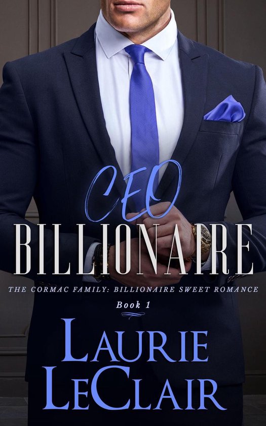 The Cormac Family: Billionaire Sweet Romance 1 - CEO Billionaire