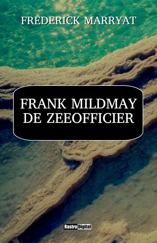 Frank Mildmay, De Zeeofficier