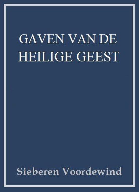 Pneumatologie - GAVEN VAN DE HEILIGE GEEST