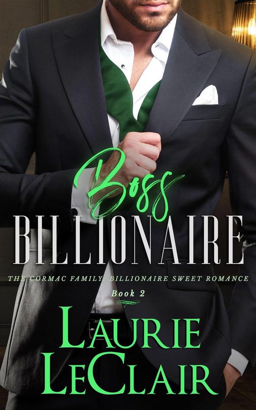 The Cormac Family: Billionaire Sweet Romance 2 - Boss Billionaire