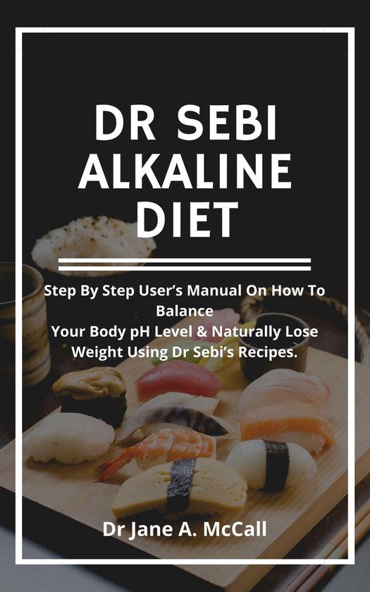 Dr Sebi Alkaline Diet