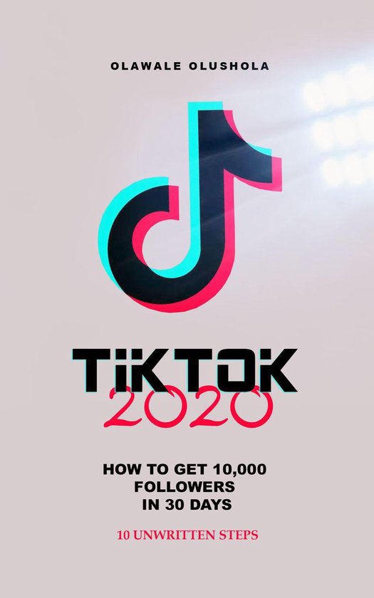 TIKTOK 2020: How To Get 10,000 Followers in 30 Days