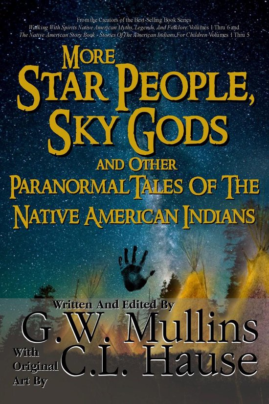 Paranormal Tales 2 - More Star People, Sky Gods And Other Paranormal Tales Of The Native American Indians