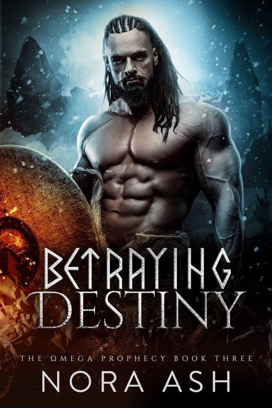 The Omega Prophecy 3 - Betraying Destiny