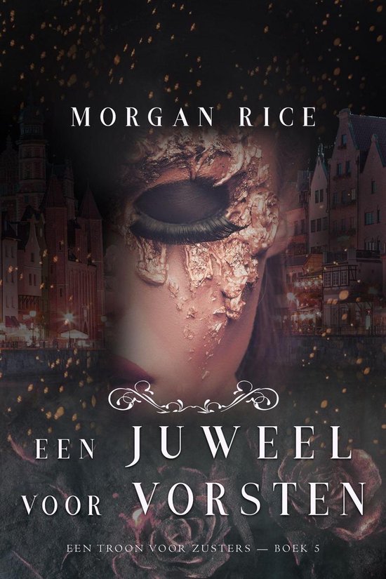 Een Troon voor Zusters 5 - Een Juweel Voor Vorsten (Een Troon voor Zusters—Boek Vijf)