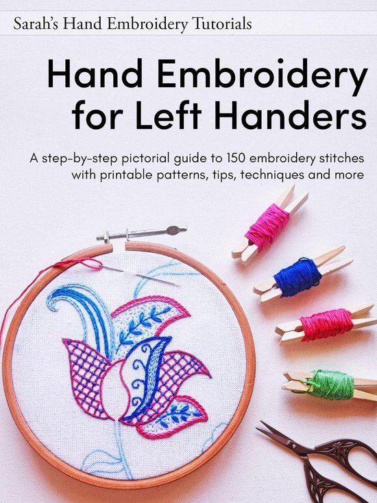 Sarah's Hand Embroidery Tutorials - Hand Embroidery for Left Handers