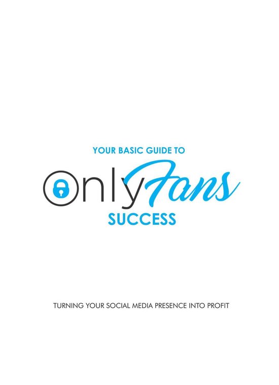 Your Basic Guide to OnlyFans Success