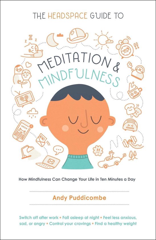 The Headspace Guide to Meditation and Mindfulness