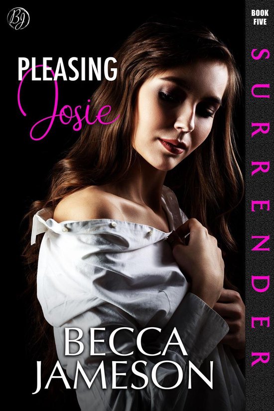 Surrender 5 - Pleasing Josie