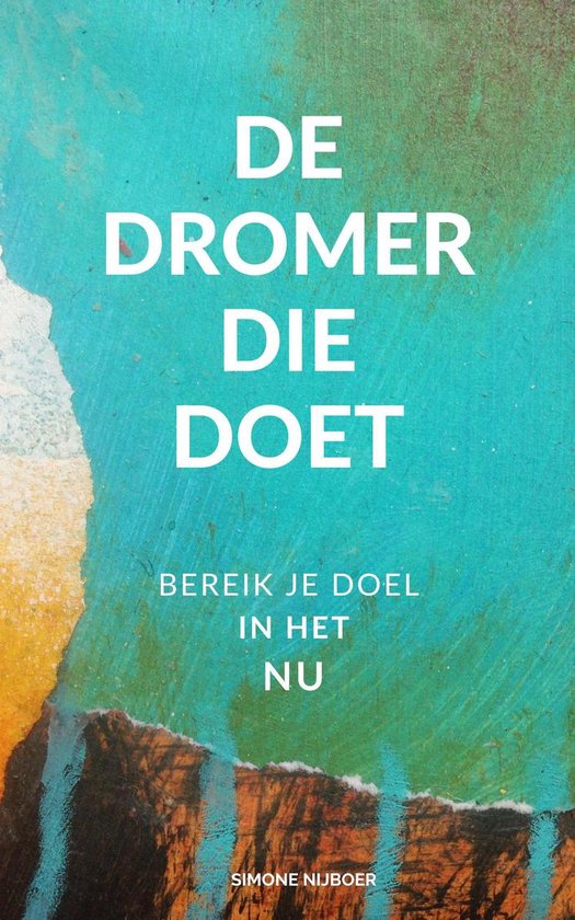 De Dromer Die Doet