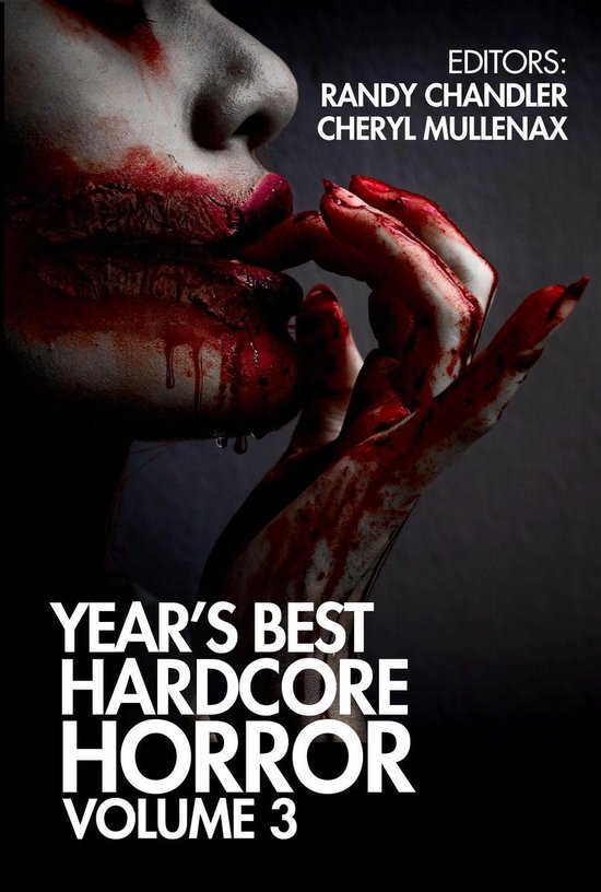 Year's Best Hardcore Horror 3 - Year's Best Hardcore Horror Volume 3