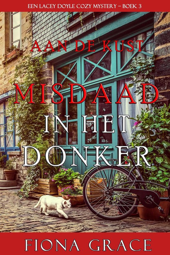 Een Lacey Doyle Cozy Mystery 3 - Misdaad in het Donker (Een Lacey Doyle Cozy Mystery – Boek 3)