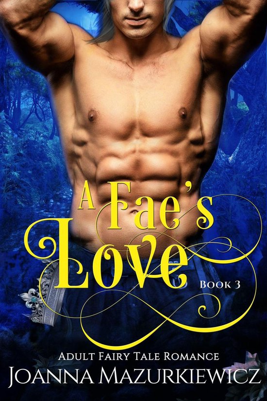 Adult Fairy Tale Romance 3 - A Fae's Love