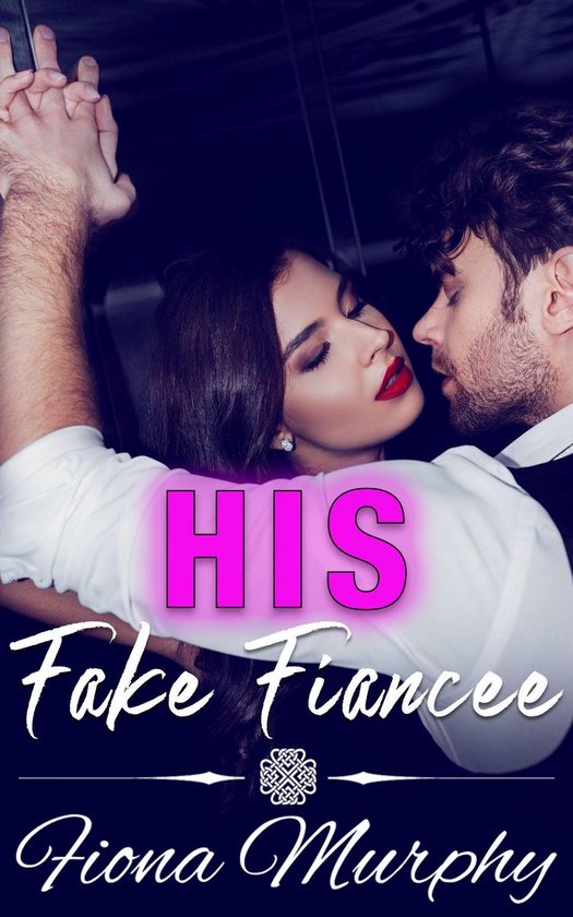 Fake it For Me 1 - His Fake Fiancée