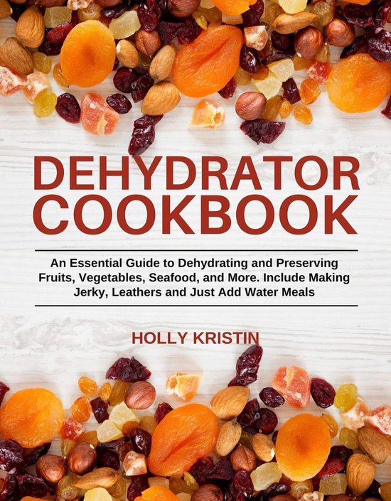 Dehydrator Cookbook