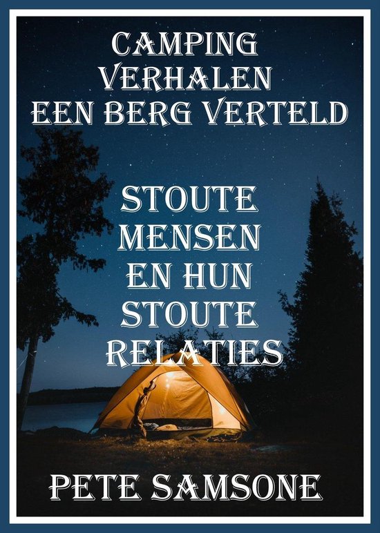 CAMPING VERHALEN EEN BERG VERTELD