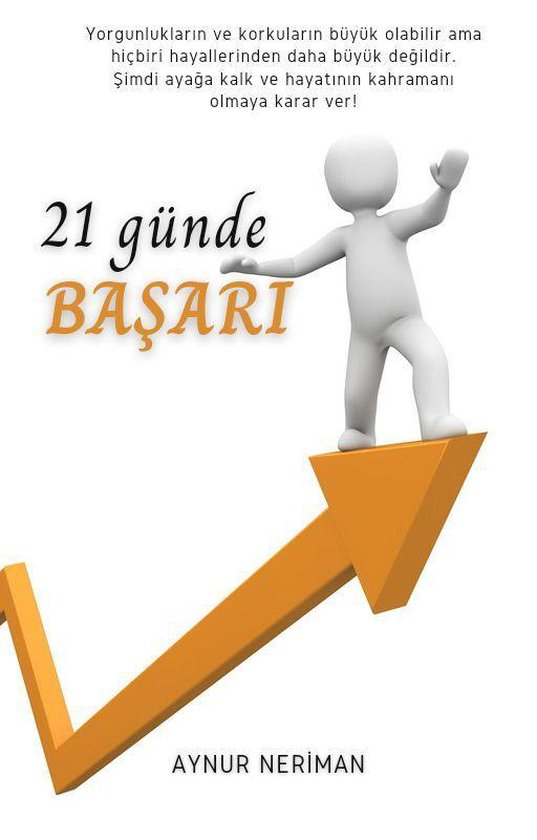 Kişisel gelişim 1 - 21 GÜNDE BAŞARI