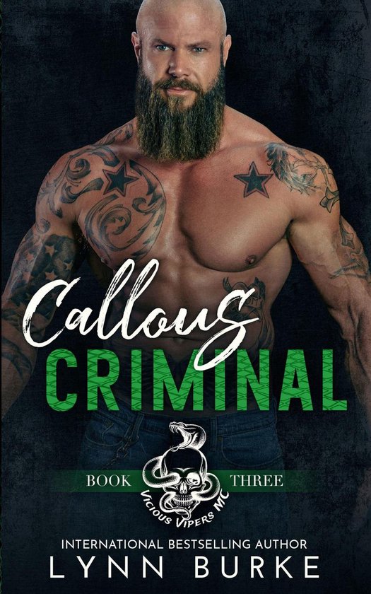 Vicious Vipers MC Romance Series 3 - Callous Criminal