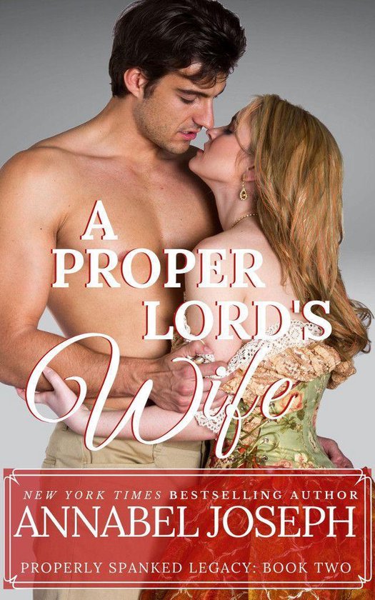 Properly Spanked Legacy 2 - A Proper Lord's Wife